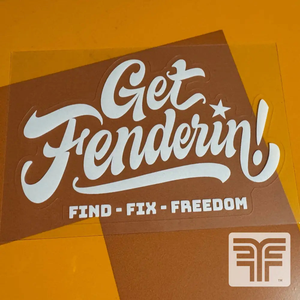 FLATFENDER XL ’GET FENDERIN’’ WHITE (ON) CLEAR STICKER - GEAR